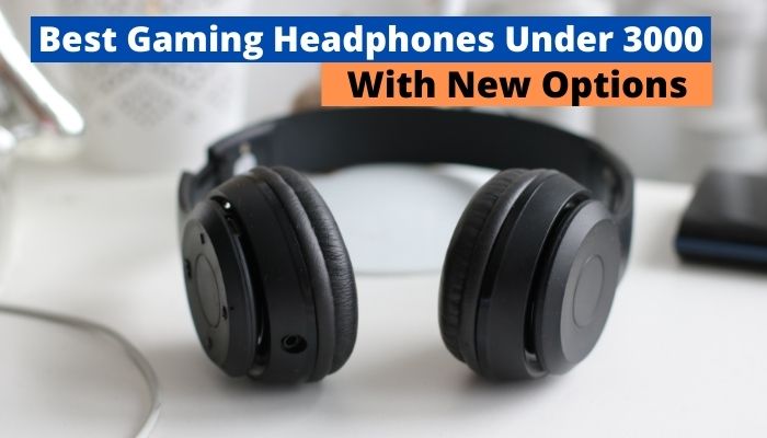 Best Gaming Headphones Under 3000